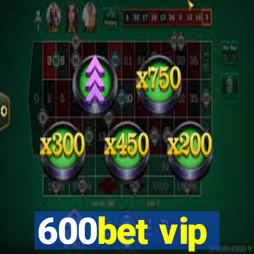 600bet vip